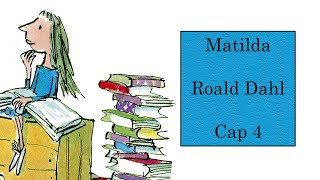 Matilda cap 4 Roald Dahl [upl. by Lledyr]