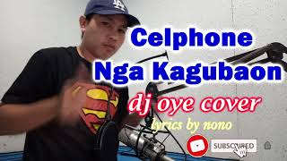 Cellphone Nga Kagubaon Funny Bisaya Song  Dj Oye Cover  NONO [upl. by Cindie845]