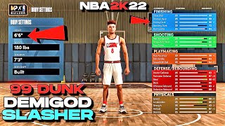 INTRODUCING THE BEST SLASHER BUILD IN NBA 2K22 NEXT GEN 99 DUNK PRO DRIBBLE MOVES AND MORE [upl. by Seaden765]