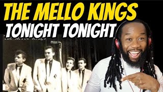 THE MELLO KINGS Tonight tonight REACTION  Doo Wop music is fab First time hearing [upl. by Nnaira]