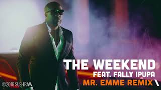 Kaysha  The weekend feat Fally Ipupa  MrEmme Remix [upl. by Yemane]