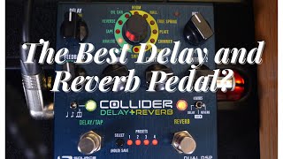 Source Audio Collider  the best Delay and Reverb Pedal [upl. by Sada]