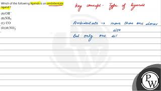 Which of the following ligands is an ambidentate ligand [upl. by Aivull]