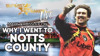 Mark Crossley on the decision to work for Notts County [upl. by Hadihahs]