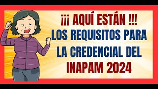 ✅💥💖 Requisitos para tramitar el INAPAM 2024 [upl. by Gottwald269]