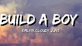 EmlynCloudy June  Build A Boy Lyrics [upl. by Moe401]