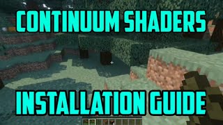 Minecraft Continuum Shaders Installation Guide [upl. by Lerrud]