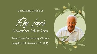 Celebrating the life of Roy Lewis [upl. by Malcah]