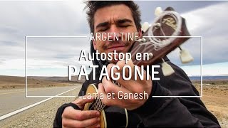 ARGENTINE  Autostop en Patagonie  Lama et Ganesh [upl. by Nabetse]