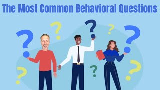 The Most Common Behavioral Interview Questions [upl. by Janessa]