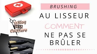 Brushing au Lisseur  Comment ne pas se brûler [upl. by Yelah501]