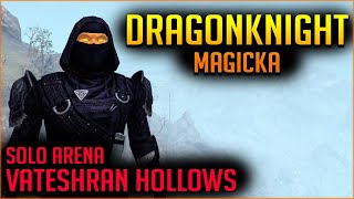 ️‍🔥Magicka Dragonknight️‍🔥 Solo Arena Vet Vateshran Hollow  Full Run PTS  Elder Scrolls Online ESO [upl. by Leumel]