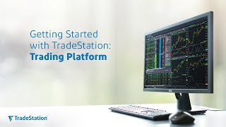 Getting Started with TradeStation  Trading Platform [upl. by Pat]