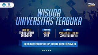 Wisuda Universitas Terbuka Periode II Tahun Akademik 20232024 Wilayah II [upl. by Tamberg]