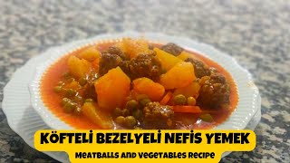 â—ï¸KÃ¶fteli Bezelyeli Yemek Tarifi ğŸ˜ yemektarifleri delicious food kolaytarifler pratikyemekler [upl. by Roman]