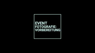 Eventfotografie Vorbereitung [upl. by Gelasias126]