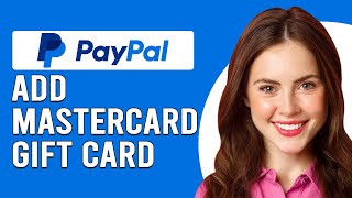 How To Add Mastercard Gift Card To Paypal How Do I Use Mastercard Gift Card On Paypal [upl. by Silvanus]