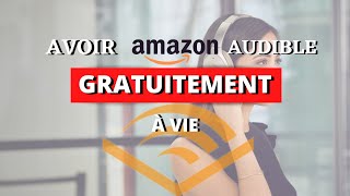 Comment avoir Audible Gratuitement à vie Tuto 2021 [upl. by Ynaffad]