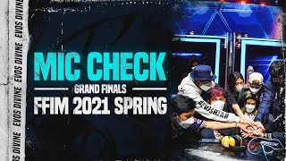 Mic Check Grand Finals FFIM 2021 Spring [upl. by Nepsa]