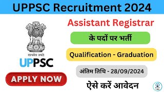 UPPSC Assistant Registrar Recruitment 2024 Apply Online for 38 Post [upl. by Inatirb]