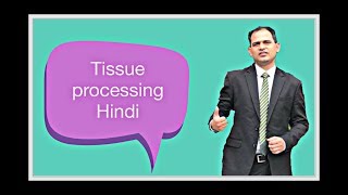 Tissue processing Hindi [upl. by Adria680]