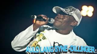 Auld Lang Syne Reggae Version  Dillinger [upl. by Mic]