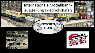 Modellbahn H0  Epochenflair auf der Internationale Modellbahnausstellung Friedrichshafen [upl. by Todd]