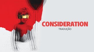 Rihanna  Consideration TraduçãoLegendado [upl. by Dunc844]