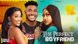 THE PERFECT BOYFRIEND  CHIDI DIKE UCHE MONTANA SANDRA 2024 NEW LATEST NIGERIAN FULL MOVIE [upl. by Aneeled]