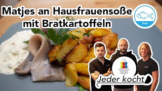 Jeder kocht  Matjes an Hausfrauensoße mit Bratkartoffeln [upl. by Seebeck297]