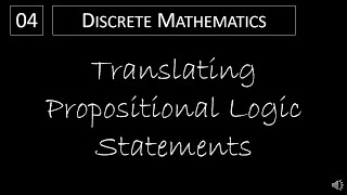 Discrete Math 121  Translating Propositional Logic Statements [upl. by Dodi202]