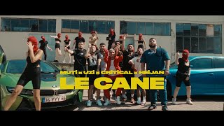 MUTİ  LE CANE feat UZİ x CRİTİCAL x HEİJAN Official Video [upl. by Heathcote]