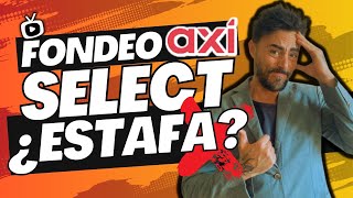 ¿EL PROGRAMA DE FONDEO AXI SELECT ES UNA ESTAFA❌ Hemos RECOMENDADO algo que NO debíamos… [upl. by Alvin]