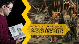 Paolo Uccello  Battaglia di San Romano la tavola del Louvre [upl. by Eelidnarb]