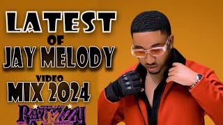 LATEST OF JAY MELODY LOVE VIDEO MIX 2024 FT RAYVANYDIAMONDMARIOOGENIUSJINI MR BLUE DJ RAYZZY [upl. by Lirbaj]