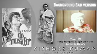 Rare  Tere Jaisa Sagar Mein Moti  Background Sad Version  Do Musafir  Kishore Kumar [upl. by Martyn]