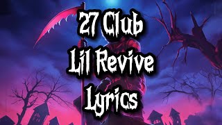 27 Club  Lil Revive LYRICS [upl. by Oivatco]