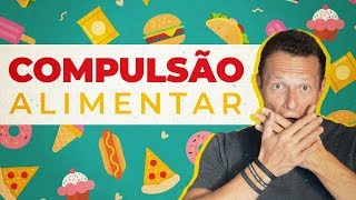 ❌COMPULSÃO ALIMENTAR  7 Dicas Para Sair Dessa Sem Perder a Cabeça [upl. by Ammej122]