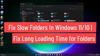 Fix Slow folders in Windows 1110  Fix Long Loading Time for Drives and Folders [upl. by Ainoda]