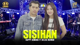 HAPPY ASMARA Feat DELVA IRAWAN  SISIHAN  Feat OM SERA  Official Music Video [upl. by Eednarb]