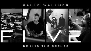 Kalle Wallner  FIVE Behind the scenes  official [upl. by Neomah]