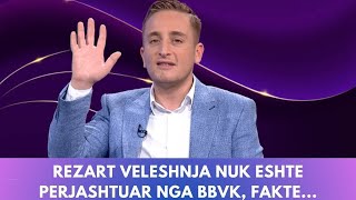 Rezart Veleshnja nuk eshte perjashtuar nga BBVK fakte [upl. by Turpin]