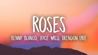 benny blanco Juice WRLD  Roses Lyrics ft Brendon Urie [upl. by Inaliel967]