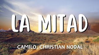 Camilo Christian Nodal  La Mitad LetraLyrics [upl. by Paola]