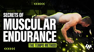 Secrets Of Muscular Endurance  The Tempo Method [upl. by Ley]