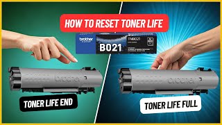 HOW TO RESET TONER LIFE TN B021 IN BROTHER LASER PRINTERS 🖨️ [upl. by Amehsyt]