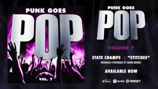 Punk Goes Pop Vol 7  State Champs “Stitches” Originally performed by Shawn Mendes [upl. by Aihsetan]