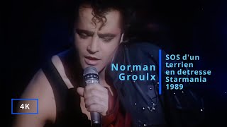 Norman Groulx  SOS dun terrien en detresse  4K  Starmania 1989 [upl. by Nilesoy596]