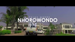 Mathias Mhere  Nhorowondo Official Video [upl. by Nahshu]