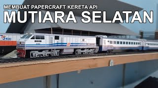 Membuat Papercraft Kereta Mutiara Selatan  Miniatur Kereta Api [upl. by Ruhnke75]